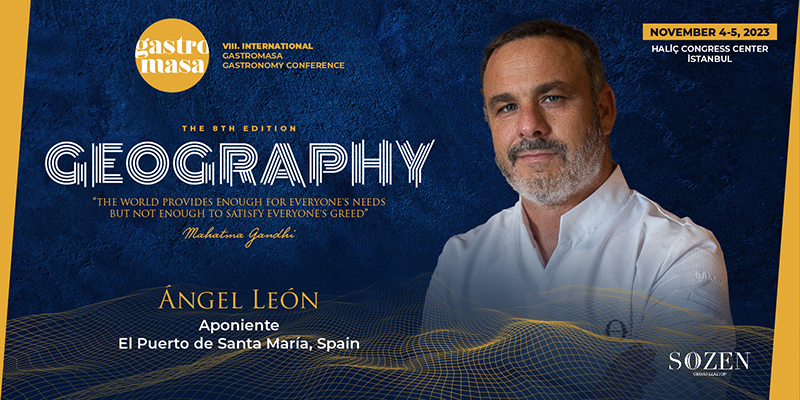 The Chef of the Sea with Many Important Awards: Ángel León Will Add Value to Gastromasa 2023!