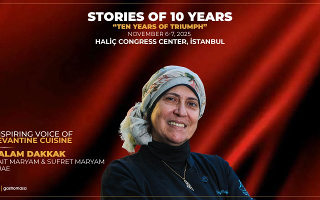 Gastromasa 2025 to Host Salam Dakkak, the Inspiring Voice of Levantine Cuisine!
