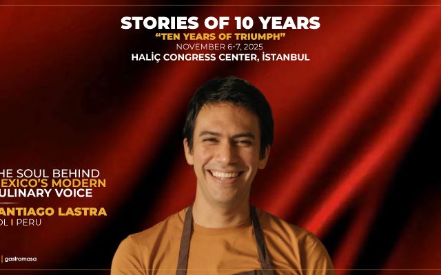 Gastromasa 2025 Host to Santiago Lastra, The Soul Behind Mexico’s Modern Culinary Voice!