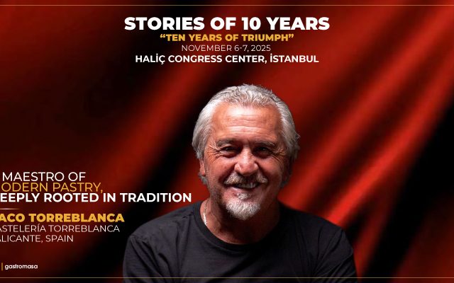 Gastromasa 2025 To Host A Maestro of Modern Pastry, Deeply Rooted in Tradition, Paco Torreblanca!